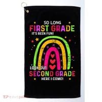 So Long 1st Grade Look Out 2nd Grade Funny Graduation Gifts Golf Towel thumb 0
