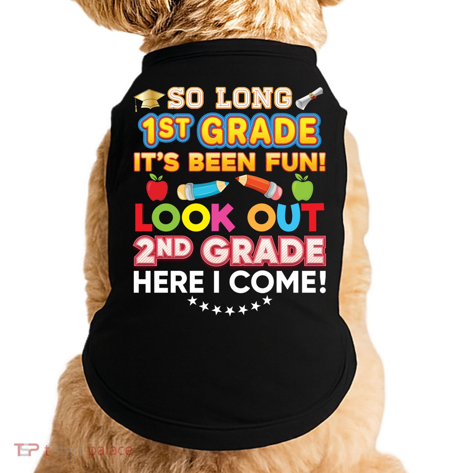 So Long 1st Grade 2nd Here I Come Last Day Look Out It's Fun Cute Gift Doggie Tank
