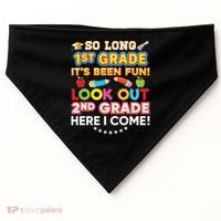 So Long 1st Grade 2nd Here I Come Last Day Look Out It's Fun Cute Gift USA-Made Doggie Bandana thumb 0