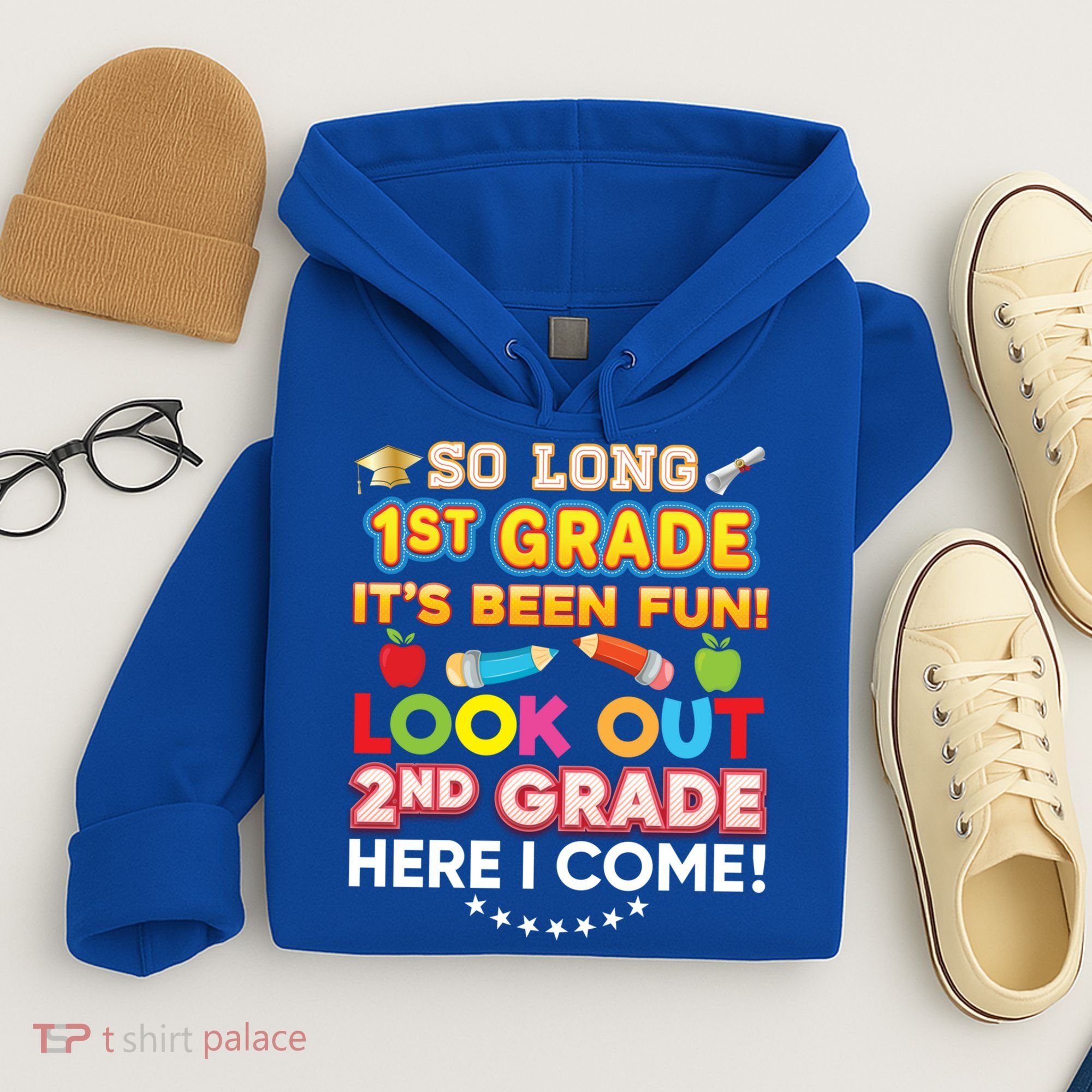 So Long 1st Grade 2nd Here I Come Last Day Look Out It's Fun Cute Gift Hoodie