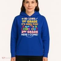 So Long 1st Grade 2nd Here I Come Last Day Look Out It's Fun Cute Gift Hoodie thumb 5
