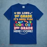 So Long 1st Grade 2nd Here I Come Last Day Look Out It's Fun Cute Gift T-Shirt thumb 5