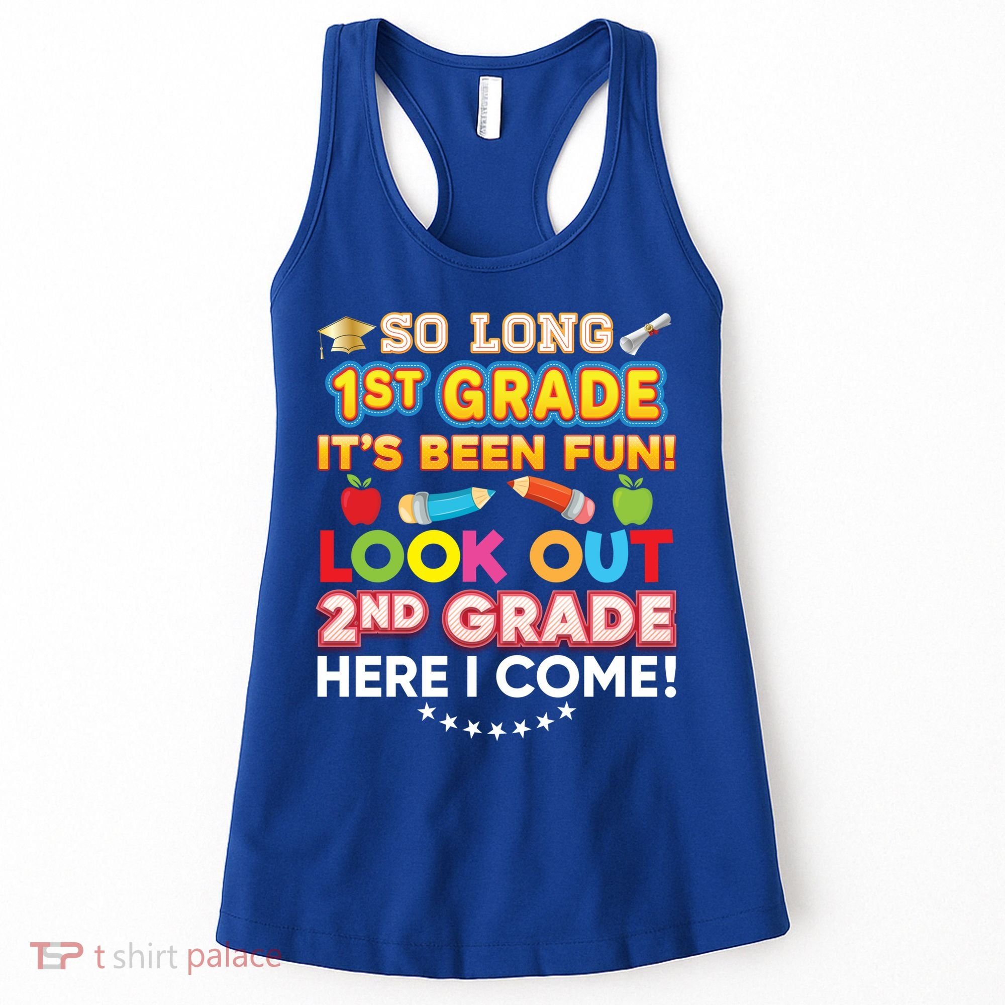 So Long 1st Grade 2nd Here I Come Last Day Look Out It's Fun Cute Gift Women's Tank Top