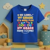 So Long 1st Grade 2nd Here I Come Last Day Look Out It's Fun Cute Gift Toddler T-Shirt thumb 3