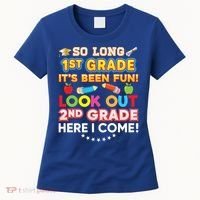 So Long 1st Grade 2nd Here I Come Last Day Look Out It's Fun Cute Gift Women's T-Shirt thumb 0