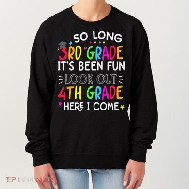So Long 3rd Grade Graduation 4th Grade Here I Come Last Day Women's Sweatshirt