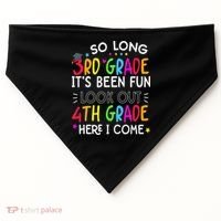 So Long 3rd Grade Graduation 4th Grade Here I Come Last Day USA-Made Doggie Bandana thumb 0