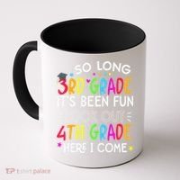 So Long 3rd Grade Graduation 4th Grade Here I Come Last Day Coffee Mug thumb 0