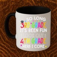 So Long 3rd Grade Graduation 4th Grade Here I Come Last Day Coffee Mug thumb 2