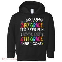 So Long 3rd Grade Graduation 4th Grade Here I Come Last Day Toddler Hoodie thumb 0