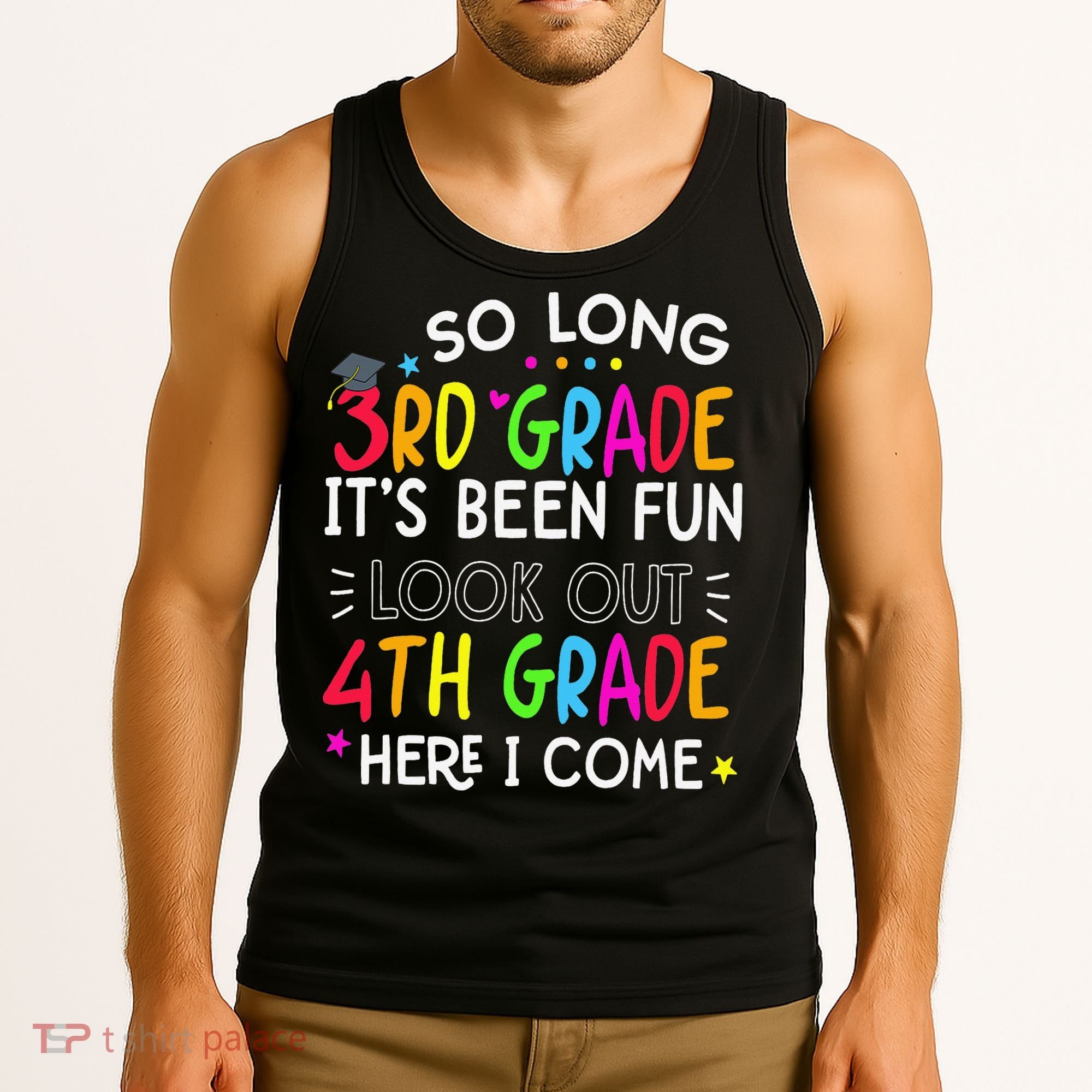 So Long 3rd Grade Graduation 4th Grade Here I Come Last Day Tank Top