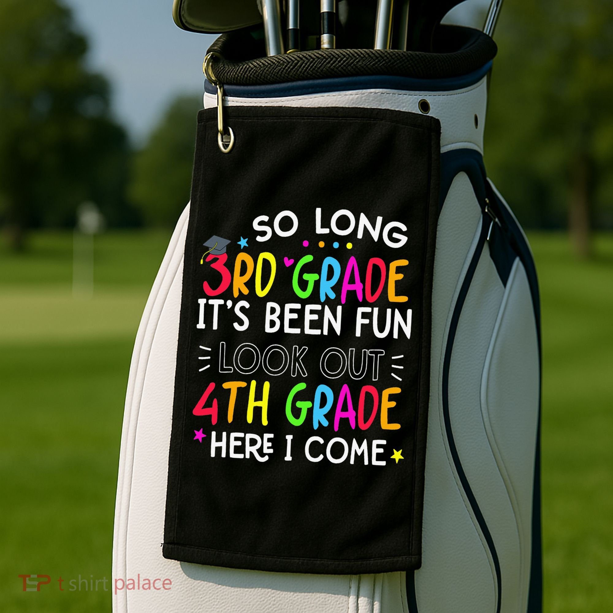 So Long 3rd Grade Graduation 4th Grade Here I Come Last Day Golf Towel