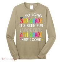 So Long 3rd Grade Graduation 4th Grade Here I Come Last Day Long Sleeve Shirt thumb 0