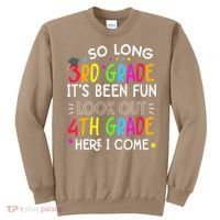 So Long 3rd Grade Graduation 4th Grade Here I Come Last Day Sweatshirt thumb 0