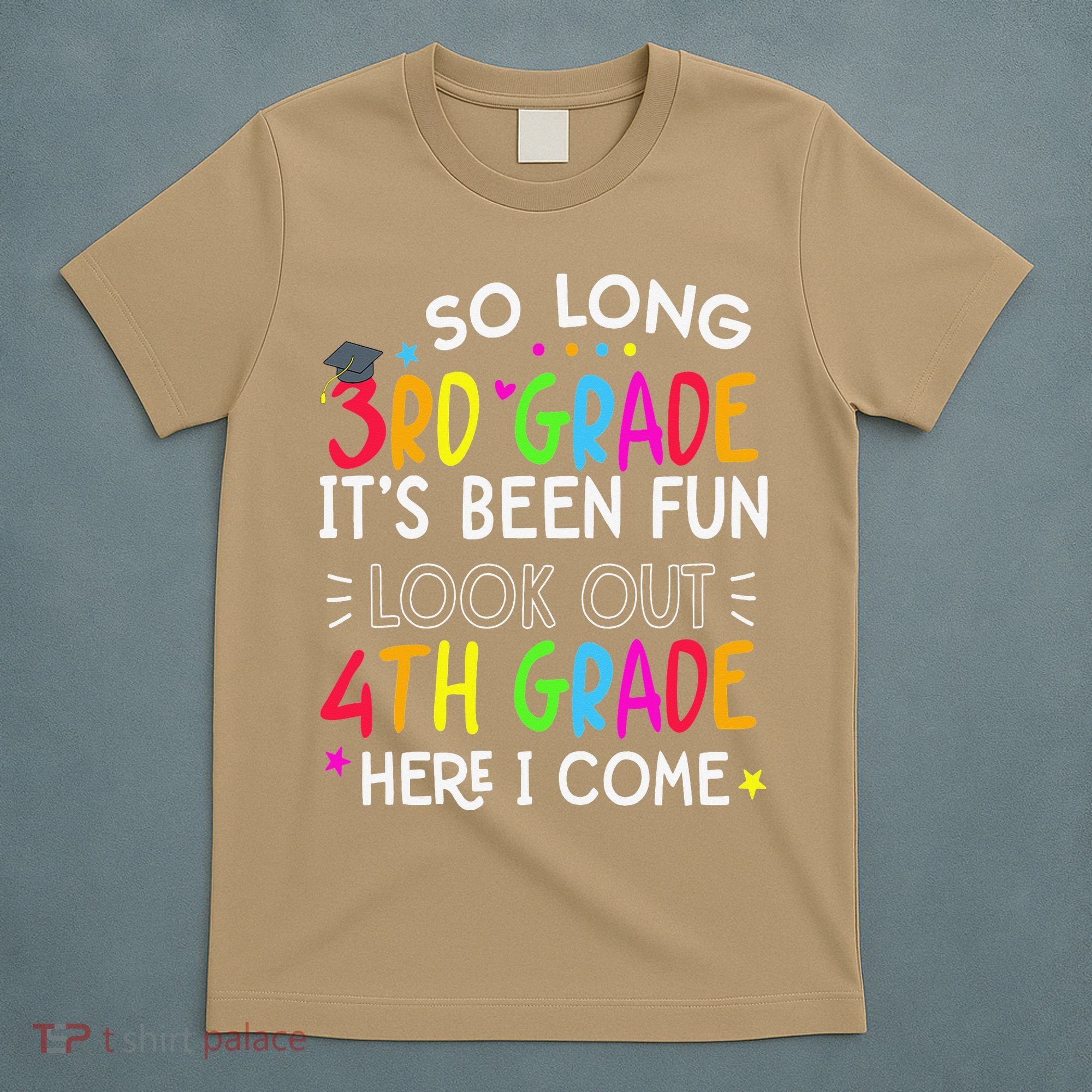 So Long 3rd Grade Graduation 4th Grade Here I Come Last Day T-Shirt