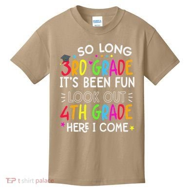 So Long 3rd Grade Graduation 4th Grade Here I Come Last Day Kids T-Shirt