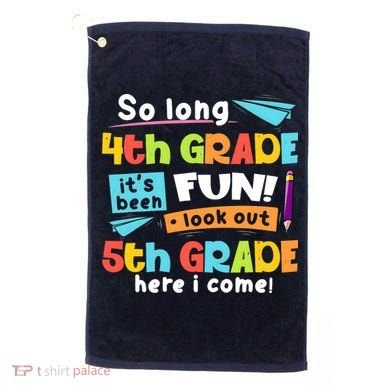So Long 4th Grade 5th Grade Here I Come Graduation Boy Golf Towel