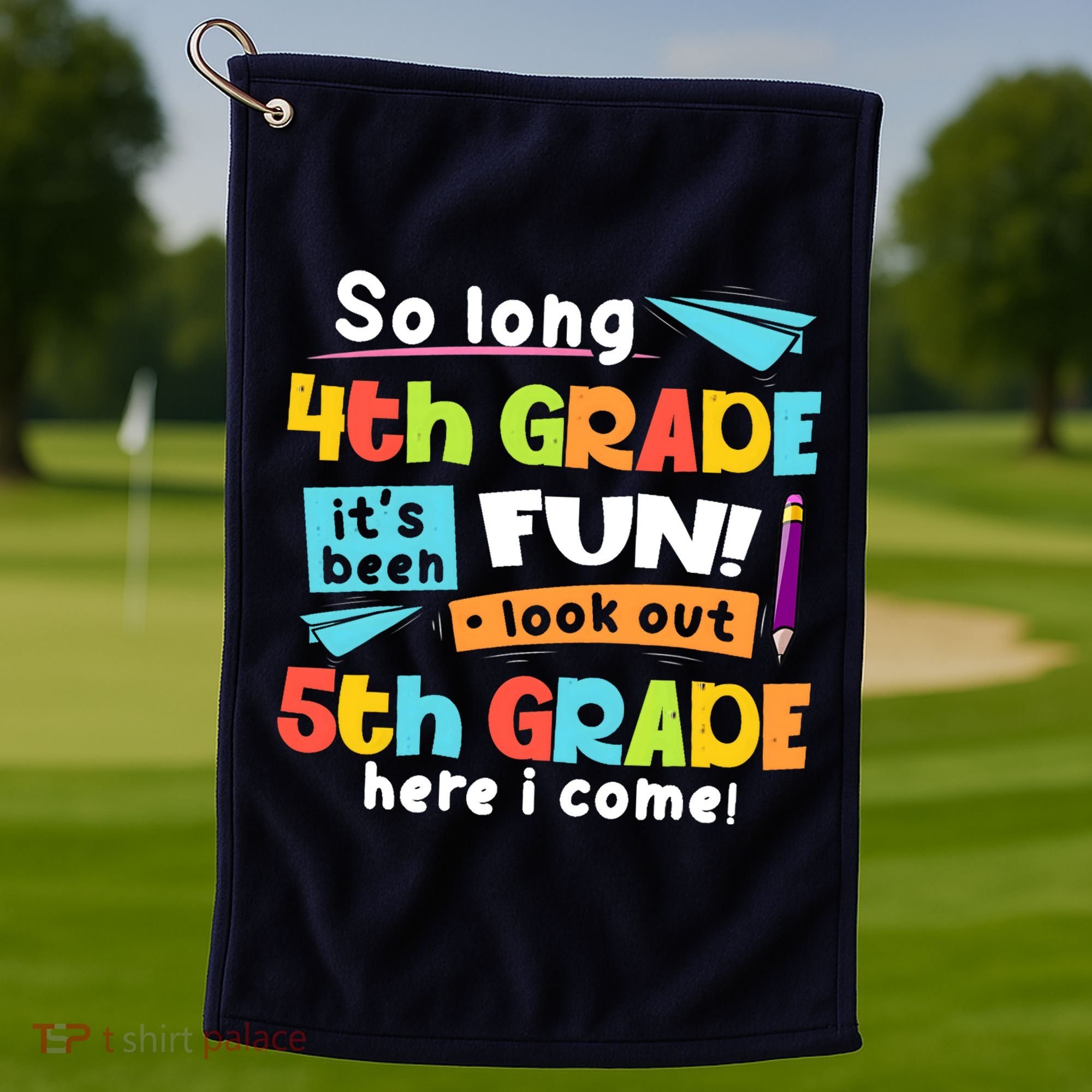 So Long 4th Grade 5th Grade Here I Come Graduation Boy Golf Towel