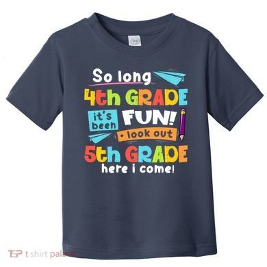 So Long 4th Grade 5th Grade Here I Come Graduation Boy Toddler T-Shirt