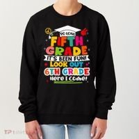 So Long 5th Grade 6th Grade Here I Come Last Day Of 5th Grade Graduation Women's Sweatshirt thumb 0