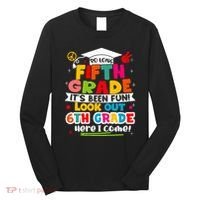 So Long 5th Grade 6th Grade Here I Come Last Day Of 5th Grade Graduation Long Sleeve Shirt thumb 0