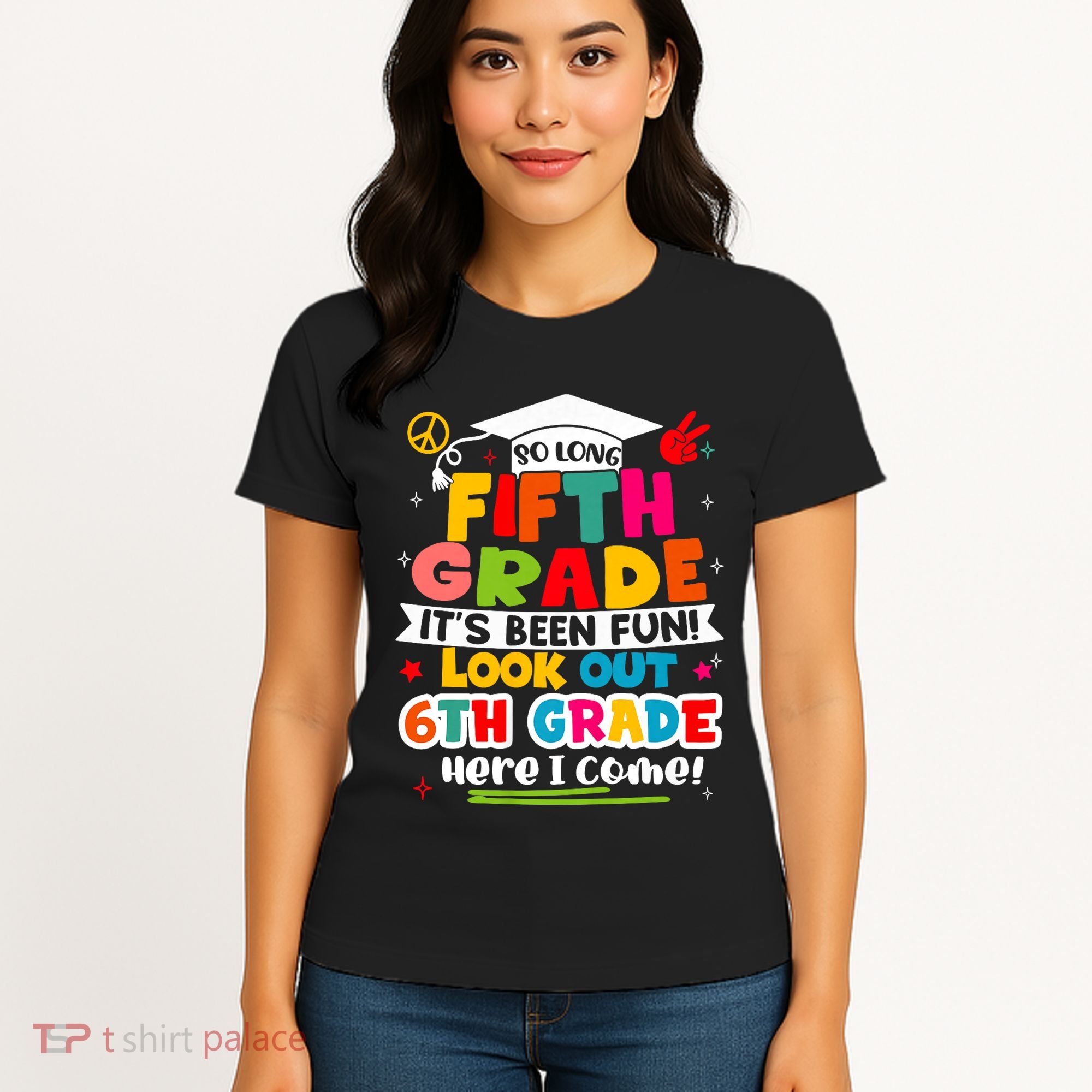 So Long 5th Grade 6th Grade Here I Come Last Day Of 5th Grade Graduation Women's T-Shirt