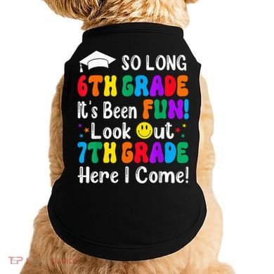 So Long 6th Grade 7th Grade Here I Come Back To School Kid Doggie Tank