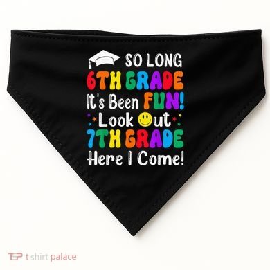 So Long 6th Grade 7th Grade Here I Come Back To School Kid USA-Made Doggie Bandana