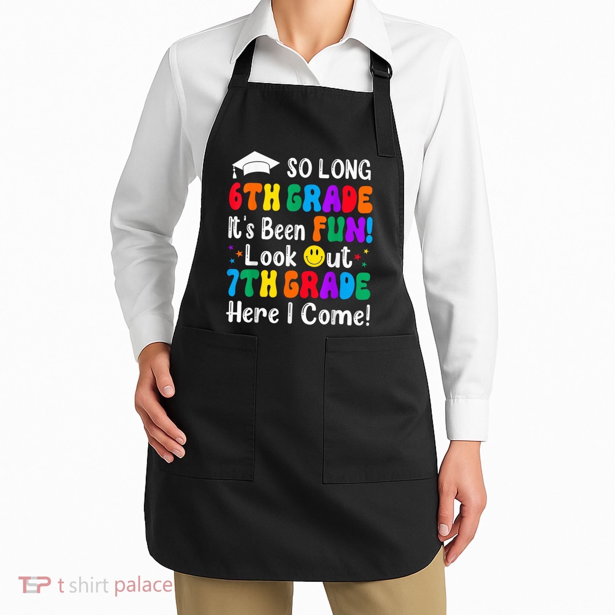 So Long 6th Grade 7th Grade Here I Come Back To School Kid Apron