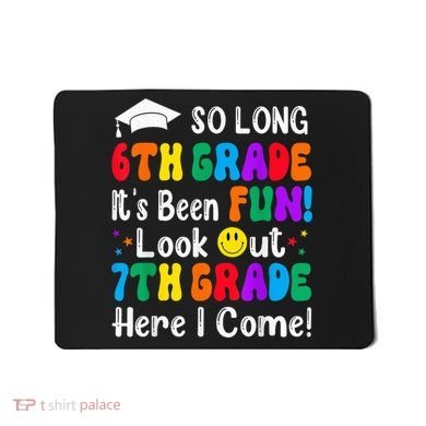 So Long 6th Grade 7th Grade Here I Come Back To School Kid Mousepad