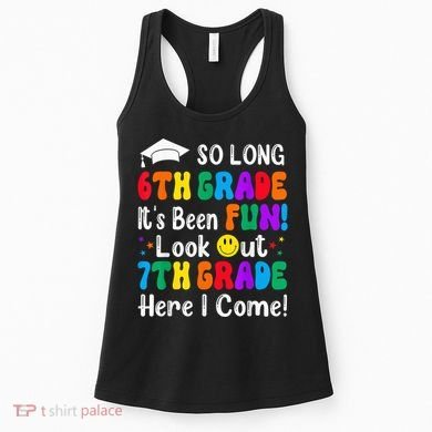 So Long 6th Grade 7th Grade Here I Come Back To School Kid Women's Tank Top