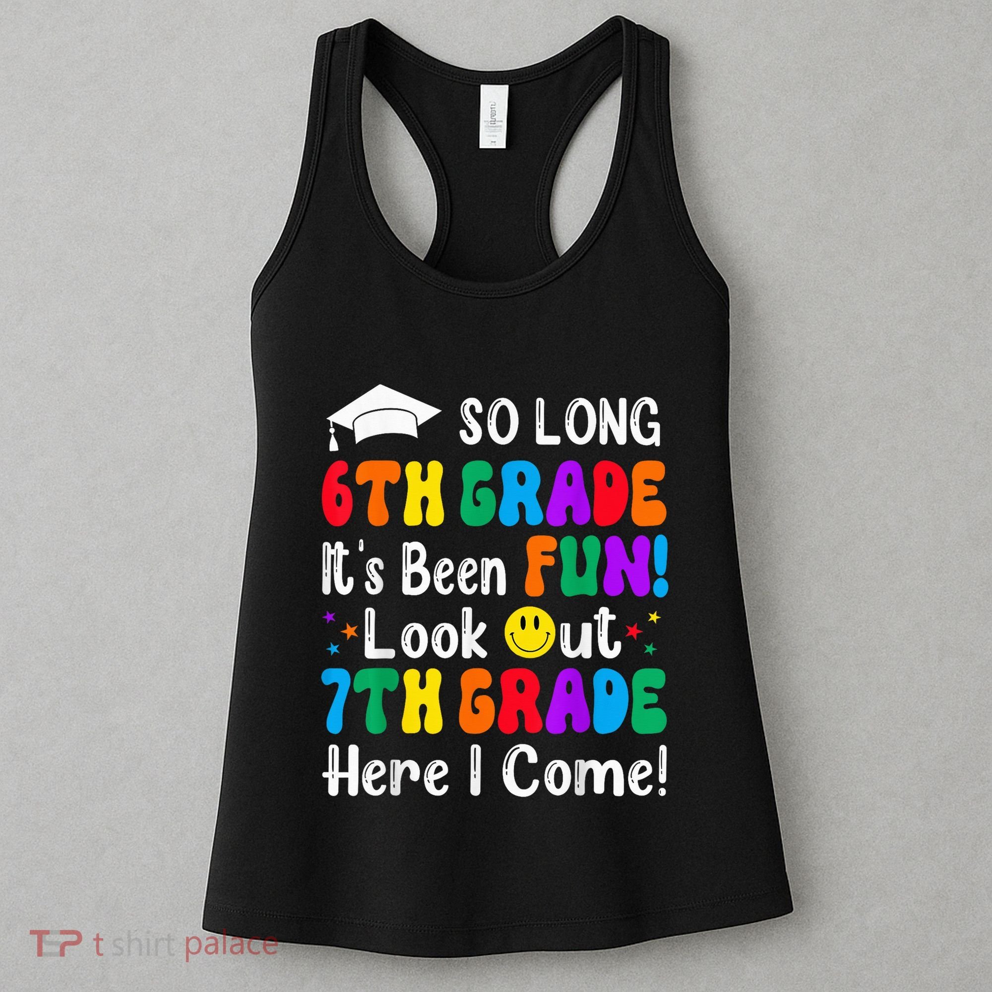 So Long 6th Grade 7th Grade Here I Come Back To School Kid Women's Tank Top
