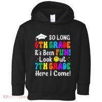 So Long 6th Grade 7th Grade Here I Come Back To School Kid Toddler Hoodie thumb 0