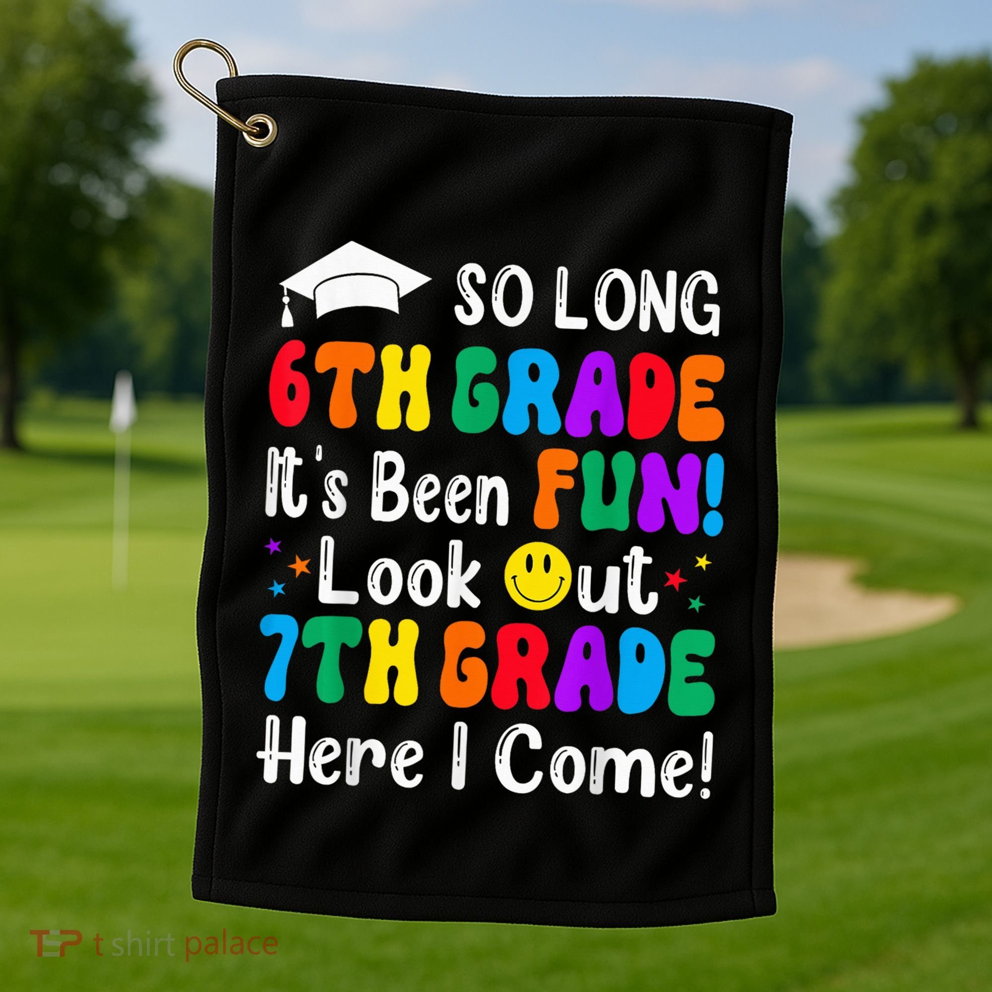 So Long 6th Grade 7th Grade Here I Come Back To School Kid Golf Towel