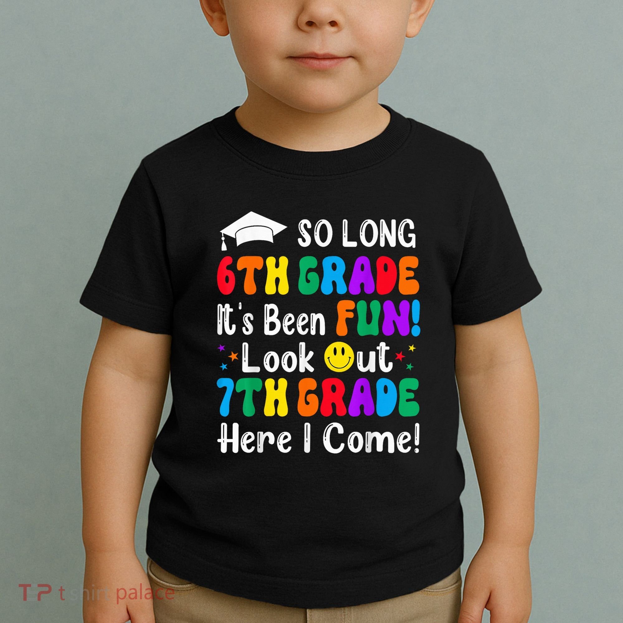 So Long 6th Grade 7th Grade Here I Come Back To School Kid Toddler T-Shirt