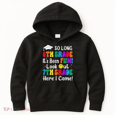 So Long 6th Grade 7th Grade Here I Come Back To School Kid Kids Hoodie