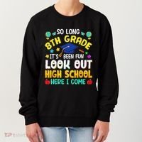 So Long 8th Grade High School Here I Come Graduation Women's Sweatshirt thumb 0