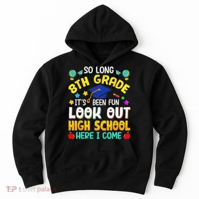 So Long 8th Grade High School Here I Come Graduation Hoodie