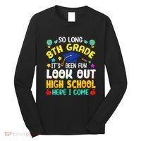So Long 8th Grade High School Here I Come Graduation Long Sleeve Shirt thumb 0