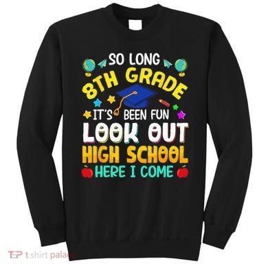 So Long 8th Grade High School Here I Come Graduation Sweatshirt