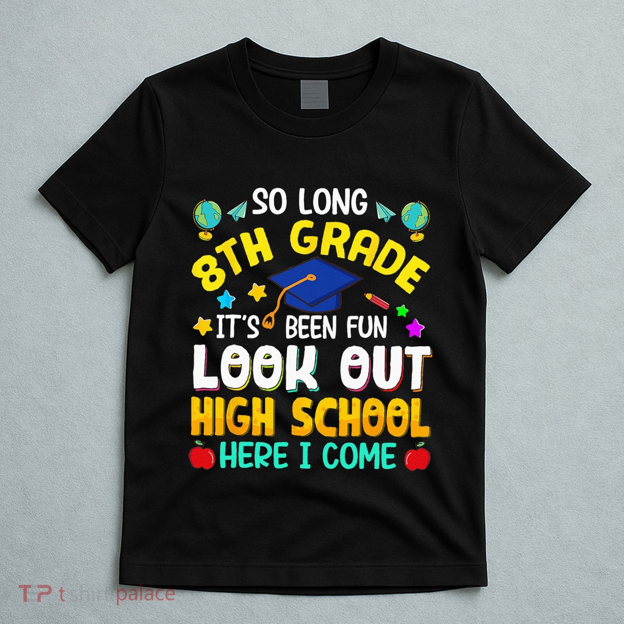 So Long 8th Grade High School Here I Come Graduation T-Shirt