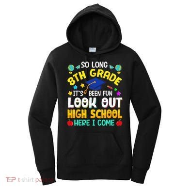 So Long 8th Grade High School Here I Come Graduation Women's Hoodie