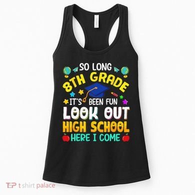 So Long 8th Grade High School Here I Come Graduation Women's Tank Top