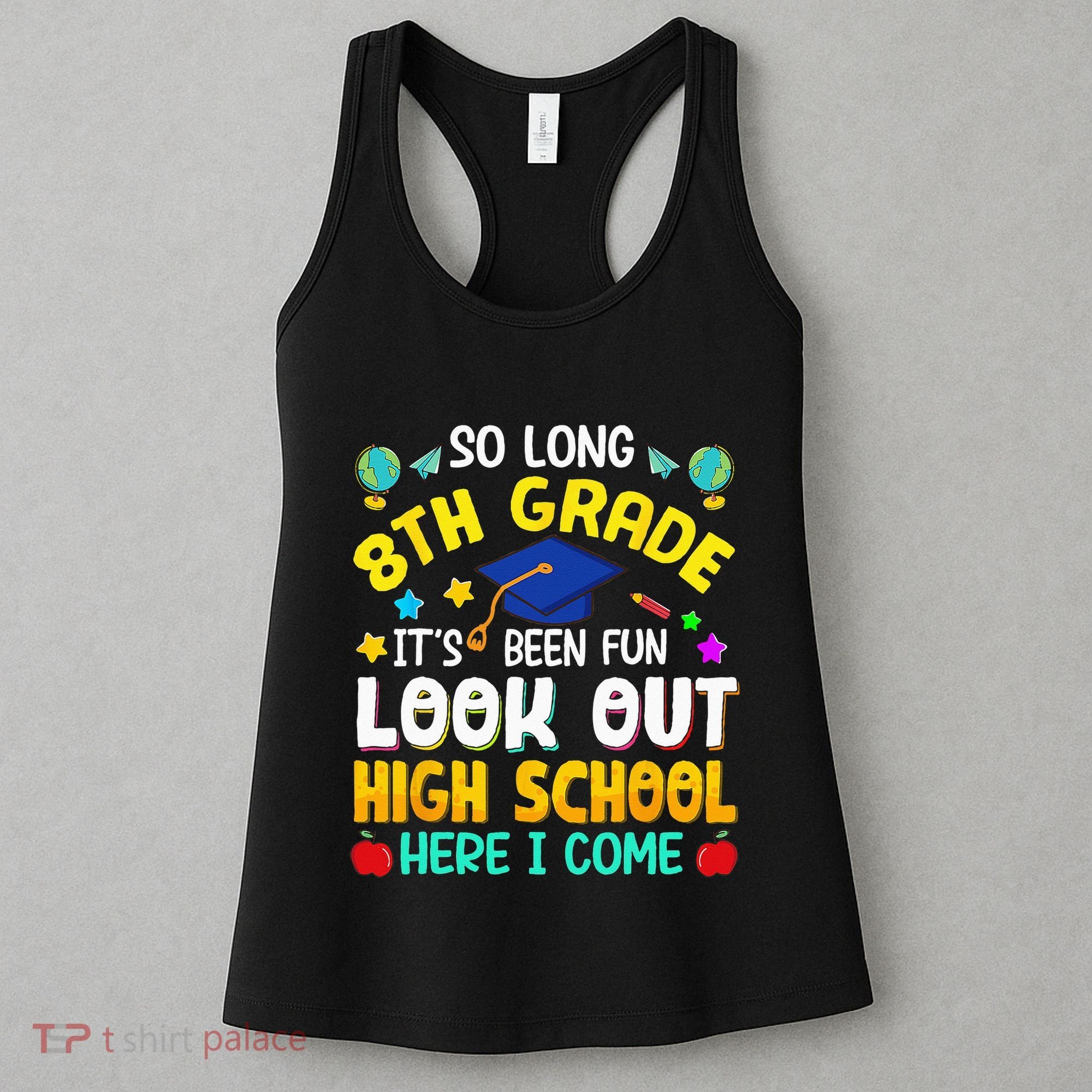 So Long 8th Grade High School Here I Come Graduation Women's Tank Top
