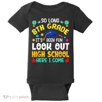 So Long 8th Grade High School Here I Come Graduation Baby Bodysuit