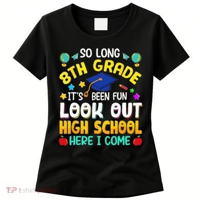 So Long 8th Grade High School Here I Come Graduation Women's T-Shirt