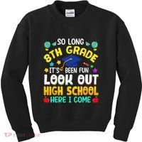 So Long 8th Grade High School Here I Come Graduation Kids Sweatshirt thumb 0