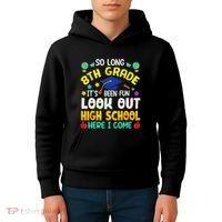So Long 8th Grade High School Here I Come Graduation Kids Hoodie thumb 4