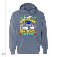 So Long 8th Grade High School Here I Come Graduation Comfort Colors Garment-Dyed Hooded Sweatshirt thumb 0