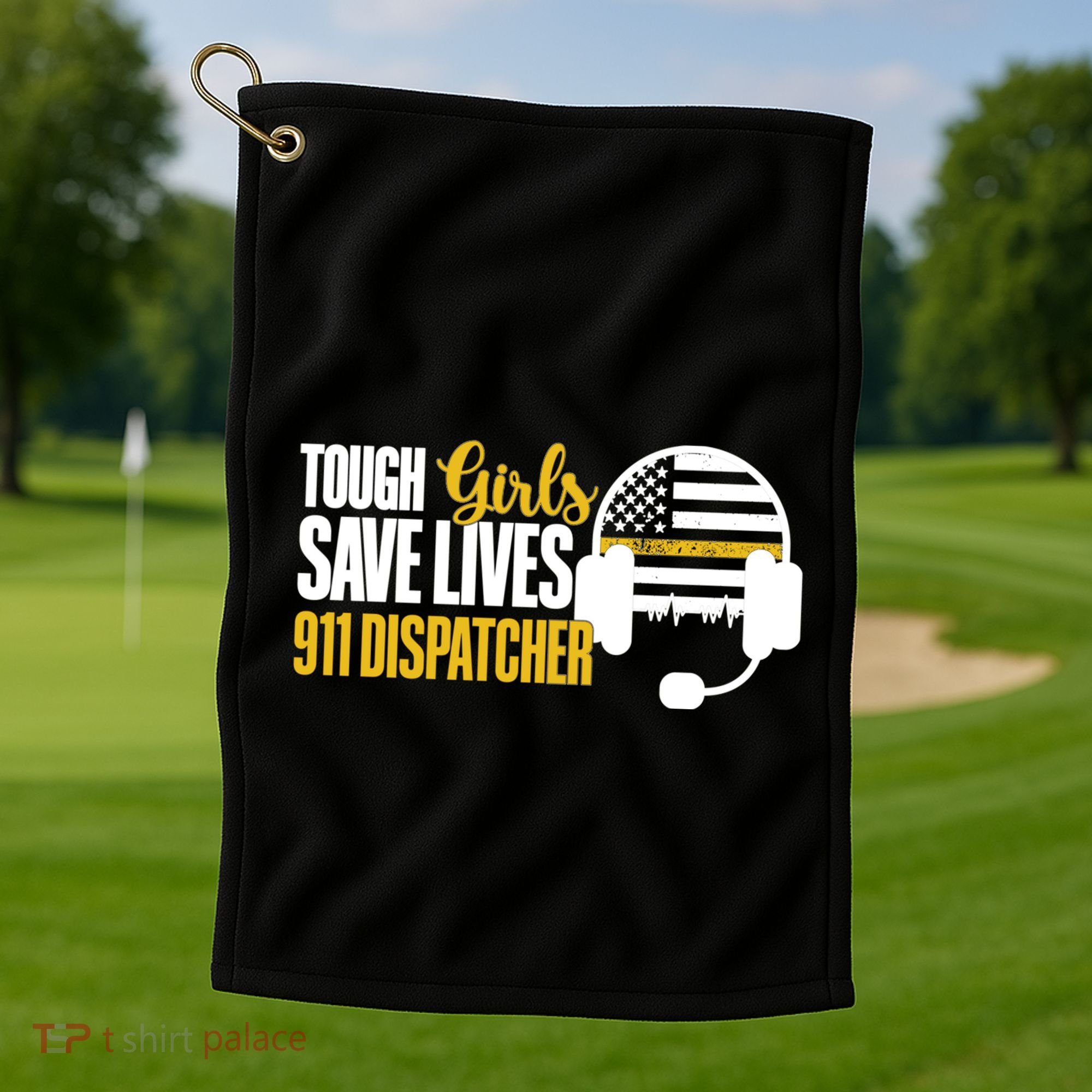 Save Lives 911 Dispatcher 911 Emergency Dispatcher Golf Towel